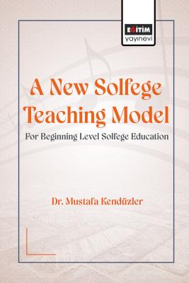 A New Solfege Teaching Model for Beginning Level Solfege