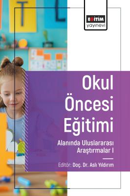 Okul Öncesi Eğitimi Alanında Uluslararası Araştırmalar I