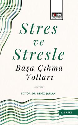 Stres ve Stresle Başa Çıkma Yolları