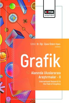 Grafik Alanında Uluslararası Araştırmalar – II Özlem Uyan