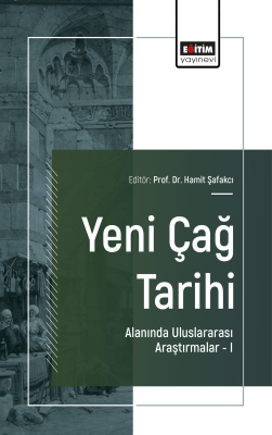 Yeni Çağ Tarihi Alanında Uluslararası Araştırmalar –I Hamit Şafakcı