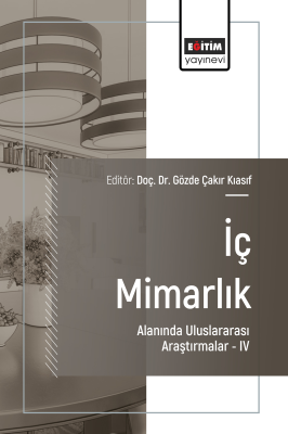 İç Mimarlık Alanında Uluslararası Araştırmalar –IV
