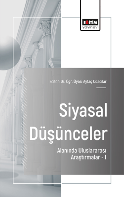 Siyasal Düşünceler Alanında Uluslararası Araştırmalar –I Aytaç Odacıla