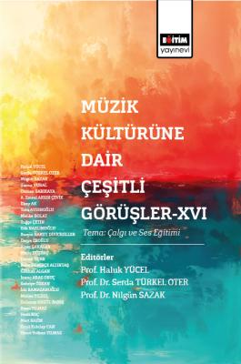 Müzik Kültürüne Dair Çeşitli Görüşler-XVI