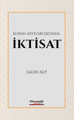 Kuran Ayetleri Işığında İktisat Salih Alp