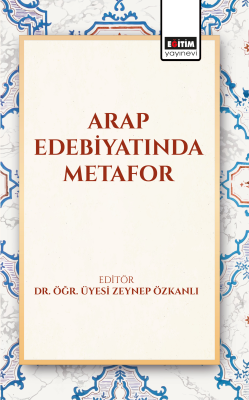 Arap Edebiyatında Metafor Zeynep Özkanlı