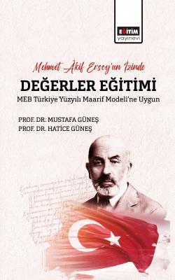 Mehmet Âkif Ersoy’un İzinde Değerler Eğitimi Mustafa Güneş