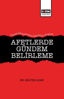 Afetlerde Gündem Belirleme Gülten Acar
