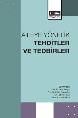 Aileye Yönelik Tehditler ve Tedbirler Sefa Saygılı