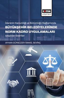 İdarenin Kanuniliği ve Bütünlüğü Bağlamında Büyükşehir Belediyelerinde