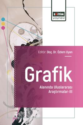 Grafik Alanında Uluslararası Araştırmalar-III Özlem Uyan