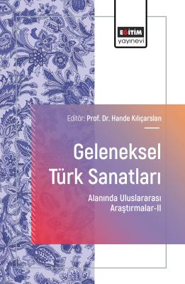 Geleneksel Türk Sanatları Alanında Uluslararası Araştırmalar-II Hande 