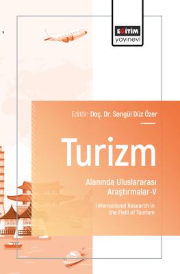 Turizm Alanında Uluslararası Araştırmalar-V Songül Düz Özer