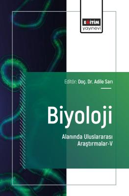 Biyoloji Alanında Uluslararası Araştırmalar-V