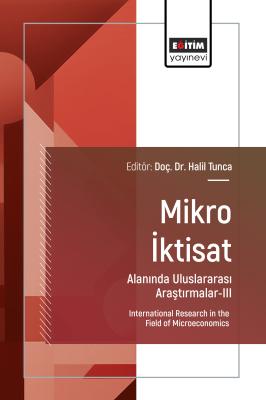Mikro İktisat Alanında Uluslararası Araştırmalar-III Halil Tunca