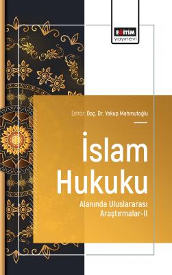 İslam Hukuku Alanında Uluslararası Araştırmalar-II Yakup Mahmutoğlu