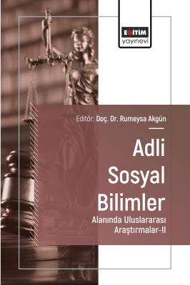 Adli Sosyal Bilimler Alanında Uluslararası Araştırmalar-II Rumeysa Akg