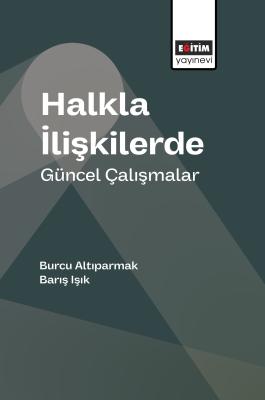 Halkla İlişkilerde Güncel Çalışmalar Burcu Altıparmak