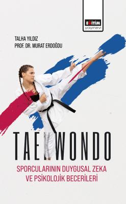 Taekwondo Sporcularının Duygusal Zeka ve Psikolojik Becerileri Talha Y