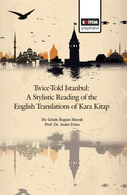 Twice-Told İstanbul: A Stylistic Reading of The English Translations O