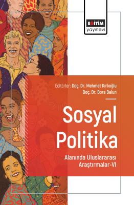 Sosyal Politika Alanında Uluslararası Araştırmalar-VI Mehmet Kırlıoğlu