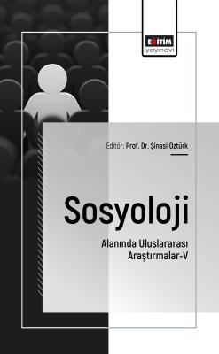Sosyoloji Alanında Uluslararası Araştırmalar-V