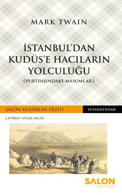 İstanbul’dan Kudüs’e Hacıların Yolculuğu Mark Twain