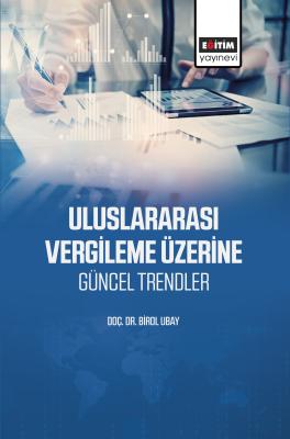 Uluslararası Vergileme Üzerine Güncel Trendler Birol Ubay