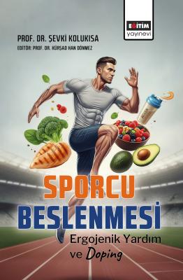 Sporcu Beslenmesi Ergojenik Yardım ve Doping Şevki Kolukısa
