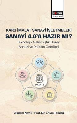 Kars İmalat Sanayi İşletmeleri Sanayi 4.0’a Hazır Mı?