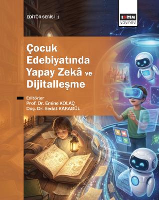 Çocuk Edebiyatında Yapay Zekâ ve Dijitalleşme Emine Kolaç