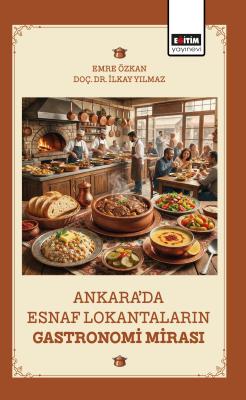 Ankara’da Esnaf Lokantaların Gastronomi Mirası Emre Özkan