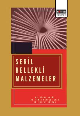 Şekil Bellekli Malzemeler Sinan Aksöz