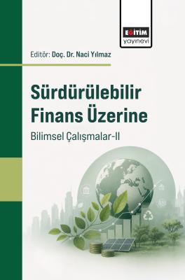 Sürdürülebilir Finans Üzerine Bilimsel Çalışmalar-II Naci Yılmaz