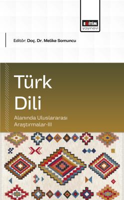 Türk Dili Alanında Uluslararası Araştırmalar-III Melike Somuncu