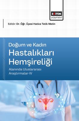 Doğum ve Kadın Hastalıkları Hemşireliği Alanında Uluslararası Araştırm