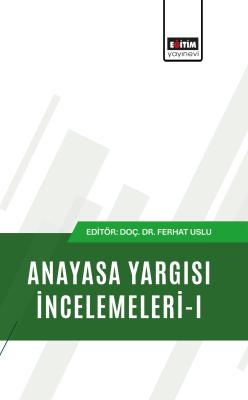Anayasa Yargısı İncelemeleri-I Ferhat Uslu