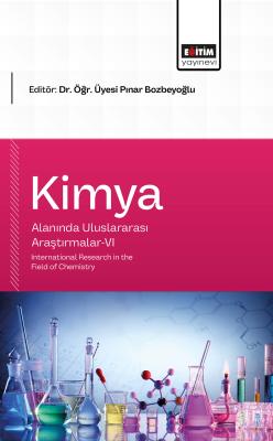 Kimya Alanında Uluslararası Araştırmalar-VI Pınar Bozbeyoğlu
