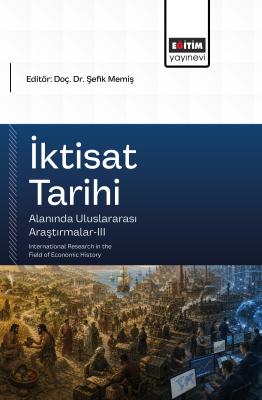 İktisat Tarihi Alanında Uluslararası Araştırmalar-III Şefik Memiş