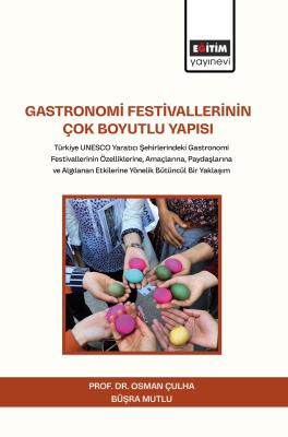 Gastronomi Festivallerinin Çok Boyutlu Yapısı Osman Çulha