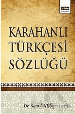 Karahanlı Türkçesi Sözlüğü (Ciltli) Suat Ünlü
