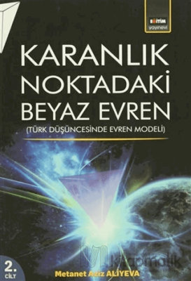 Karanlık Noktadaki Beyaz Evren 2. Cilt Metanet Aziz Ali Yeva