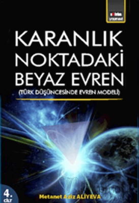 Karanlık Noktadaki Beyaz Evren 4. Cİlt Metanet Aziz Ali Yeva