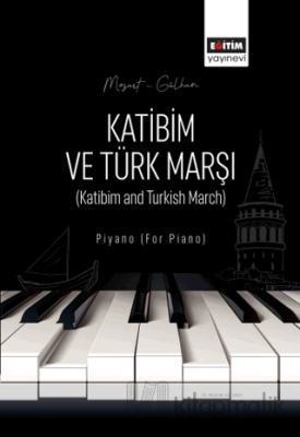 Katibim ve Türk Marşı Özgün Gülhan
