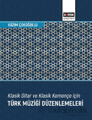 Klasik Gitar ve Klasik Kemençe için Türk Müziği Düzenlemeleri Kâzım Ço