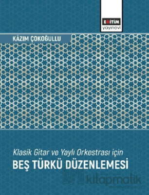 Klasik Gitar ve Yaylı Orkestrası İçin Beş Türkü Düzenlemesi Kâzım Çoko