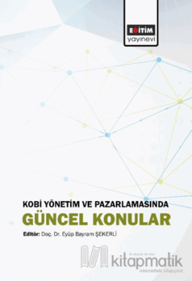 Kobi Yönetim ve Pazarlamasında Güncel Konular Kolektif