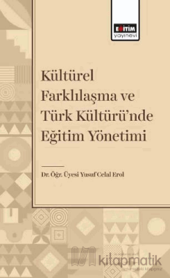 Kültürel Farklılaşma ve Türk Kültüründe Eğitim Yönetimi