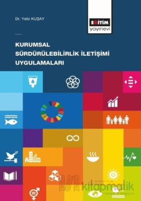 Kurumsal Sürdürülebilirlik İletişimi Uygulamaları Yeliz Kuşay