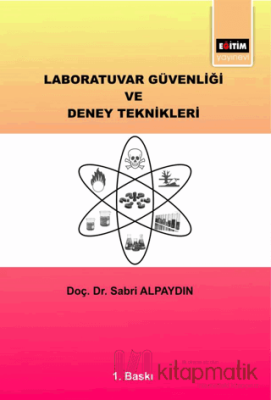 Laboratuvar Güvenliği ve Deney Teknikleri Sabri Alpaydın